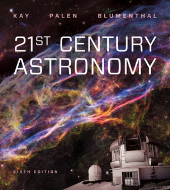 Test Bank for 21st Century Astronomy, 6th Edition, Laura Kay, Stacy Palen George Blumenthal - download pdf  PDF BOOK