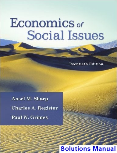 Economics of Social Issues 20th Edition Sharp Solutions Manual - download pdf  PDF BOOK