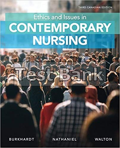 Ethics and Issues in Contemporary Nursing Canadian 3rd Edition Burkhardt Test Bank - download pdf  PDF BOOK