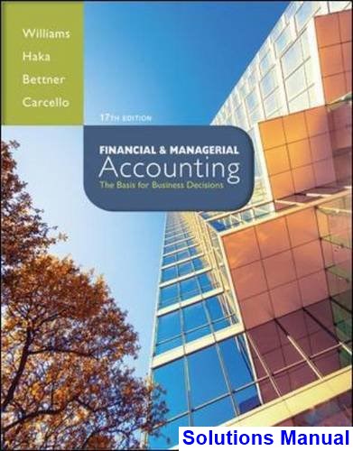 Financial and Managerial Accounting The Basis for Business Decisions 17th Edition Williams Solutions Manual - download pdf  PDF BOOK