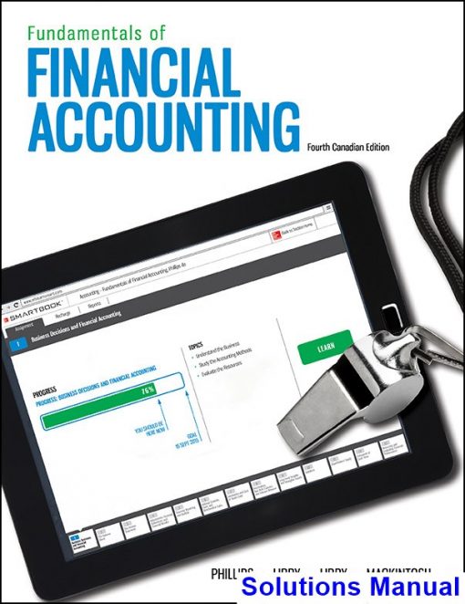 Fundamentals of Financial Accounting Canadian Canadian 4th Edition Phillips Solutions Manual - download pdf  PDF BOOK