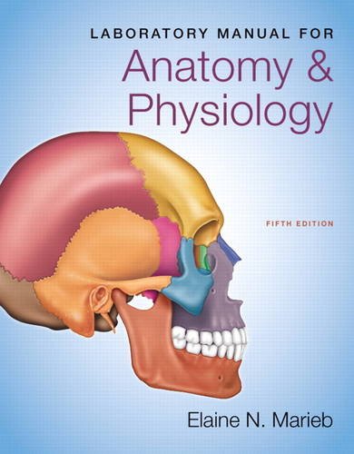Laboratory Manual for Anatomy & Physiology (5th Edition) (Marieb) - download pdf  PDF BOOK