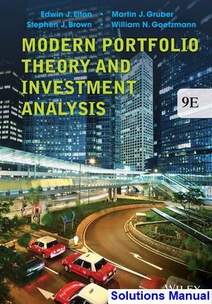 Modern Portfolio Theory and Investment Analysis 9th Edition Elton Solutions Manual - download pdf  PDF BOOK