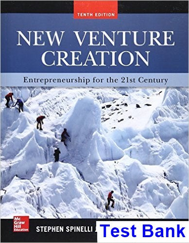 New Venture Creation Entrepreneurship for the 21st Century 10th Edition Spinelli Test Bank - download pdf  PDF BOOK