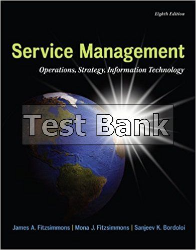 Service Management Operations Strategy Information Technology 8th Edition Fitzsimmons Test Bank - download pdf  PDF BOOK