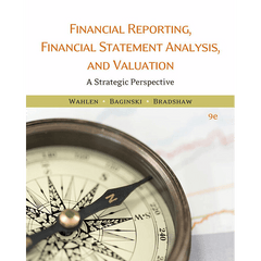 Test Bank Financial Reporting, Financial Statement Analysis and Valuation 9th Edition James M. Wahlen - download pdf  PDF BOOK
